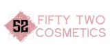 Fifty Two Cosmetics