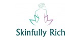 Skinfully Rich