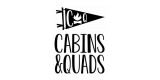 Cabins and Quads
