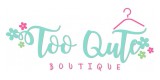 Too Qute Boutique