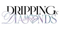 Dripping N Diamonds