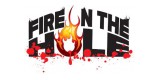 Fire N The Hole