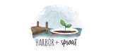 Harbor And Sprout