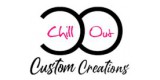 Chill Out Custom Creations