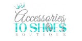 Accessories To Shoes Boutique