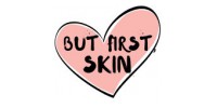 But First Skin