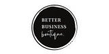 Better Business Boutique