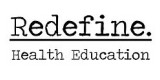 Redefine Health Education