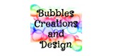 Bubbles Creations and Design