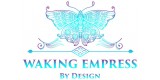 Waking Empress By Design