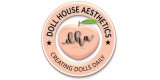 Doll House Aesthetics