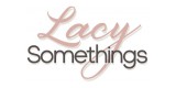 Lacy Somethings