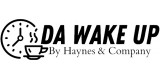 Da Wake Up By Haynes And Company