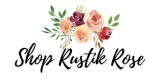 Shop Rustik Rose