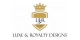 Luxe and Royalty Designs