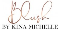 Blush By Kina Michelle