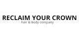 Reclaim Your Crown Hair and Body