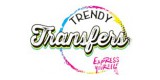 Trendy Transfers