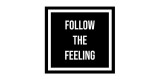 Follow The Feeling