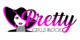 Pretty Girls Rock