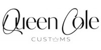 Queen Cole Customs