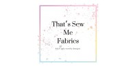 Thats Sew Me Fabrics