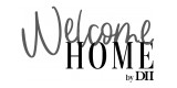 Welcome Home By Dii