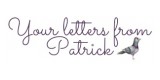 Your Letters From Patrick