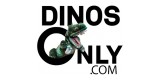 Dinos Only