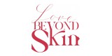 Love Beyond Skin