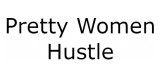 Pretty Women Hustle