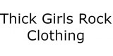 Thick Girls Rock Clothing