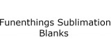 Funenthings Sublimation Blanks