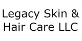 Legacy Skin & Hair Care LLC