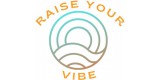 Raise Your Vibe
