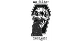 No Filter Designs