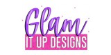 Glam It Up Designs