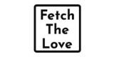 Fetch The Love
