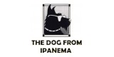 The Dog From Ipanema