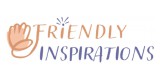 Friendly Inspirations