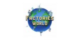 Factories World