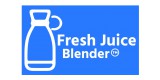 Fresh Juice Blender