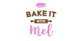 Bake It With Mel