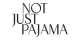 Not Just Pajama