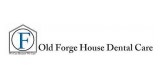 Old Forge House Dental Care