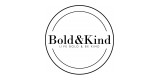 Bold And Kind