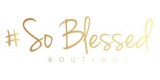 So Blessed Boutique