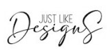 Just Like Designs