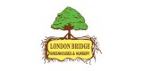 London Bridge Greenhouse And Nursery