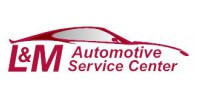 L And M Automotive Service Center